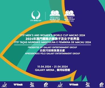 ITTF Men’s and Women’s World Cup Macao 2024 Presented by Galaxy Entertainment Group